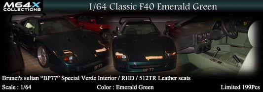 [Premium Resin Model] MY64 MY64X 1:64 Ferrari Classic F40 (F120) Emerald Green Brunei Sultan "BP77" Limited to 199 Pieces